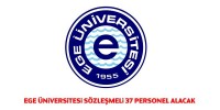 Ege Üniversitesi Sözleşmeli Personel Alım İlanı